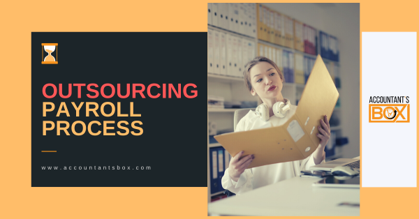 Benefits of Outsourcing Payroll | Accountantsbox