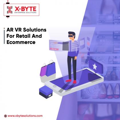 Top AR VR Solutions for Ecommerce and Retail Industry | X-Byte Enterprise Solutions