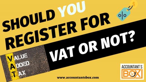 VAT Registration | Why You Need to Register Your Business for VAT ?