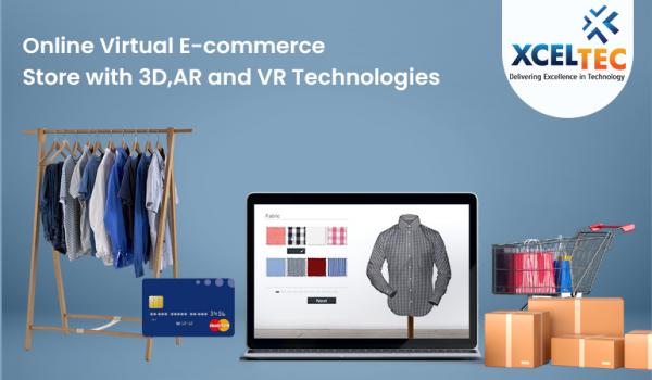 Online Virtual E-commerce Store with 3D, AR and VR Technologies