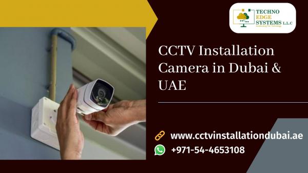 What are the Top Reasons for Choosing CCTV Cameras in Dubai?