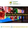 Why Video Wall Hire in Dubai Should Be Your Next Marketing?