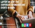 Fully updated Laptop on rent in Dubai