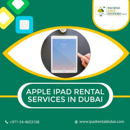 We Offer Latest Model iPad Rental in Dubai