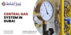 Central Gas System in Dubai