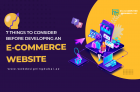 7 Things To Consider Before Developing An E-Commerce Website