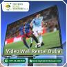 What Are The Benefits Of Video Wall Rental Dubai?
