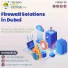 Exceptional Services of Firewall Solutions in Dubai