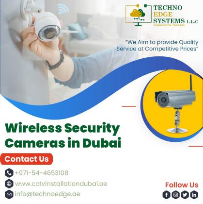 Tips to Choose the Best Wireless Security Camera Systems Dubai