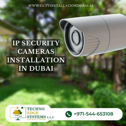 Why IP Security Cameras Dubai Work Better Traditional CCTV?