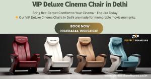 Upgrade with VIP Deluxe Cinema Chair in Delhi