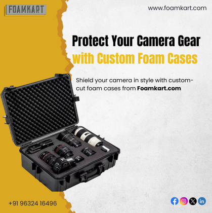 Protect Your Camera Gear with Custom Foam Cases – Only at Foamkart.com